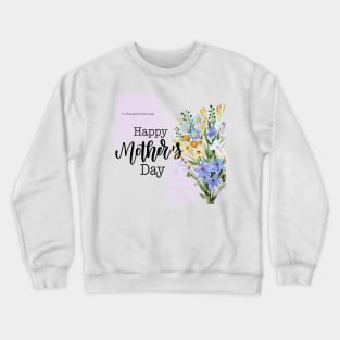 The Best Mom Ever, Happy Mother Day Crewneck Sweatshirt